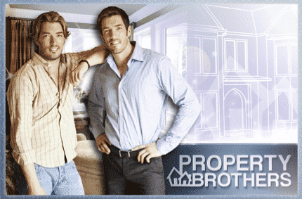 The property brothers TV Show